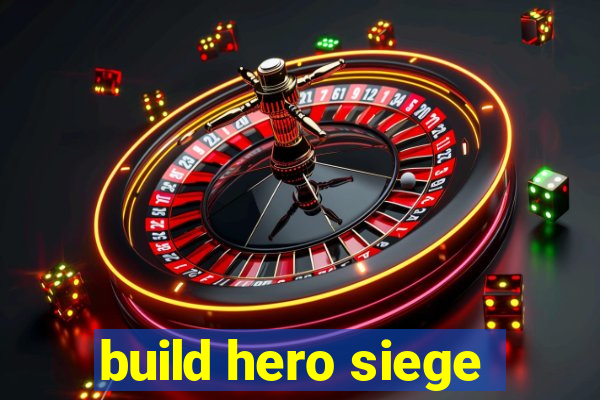 build hero siege